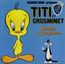 disque s�rie Titi et Grosminet